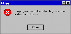 Clippy has performed an illegal operation and will be shut down.